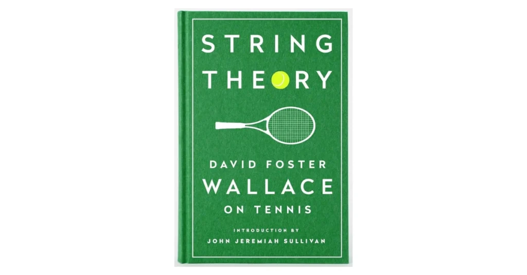 string theory: david foster wallace on tennis